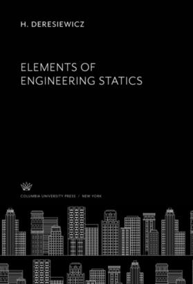 Deresiewicz |  Elements of Engineering Statics | eBook | Sack Fachmedien
