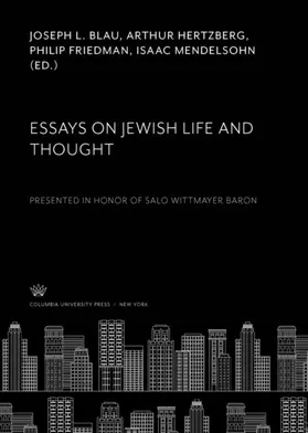 Blau / Hertzberg / Friedman |  Essays on Jewish Life and Thought | eBook | Sack Fachmedien