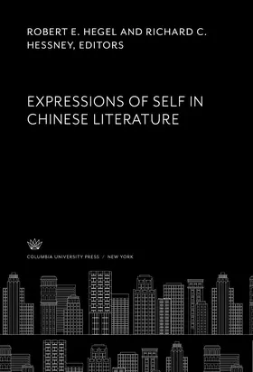 Hegel / Hessney |  Expressions of Self in Chinese Literature | eBook | Sack Fachmedien