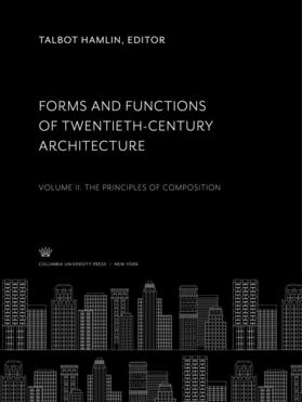 Hamlin |  Forms and Functions of Twentieth-Century Architecture | eBook | Sack Fachmedien