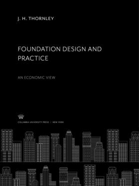 Thornley |  Foundation Design and Practice. an Economic View | eBook | Sack Fachmedien
