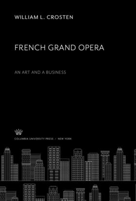 Crosten |  French Grand Opera. an Art and a Business | eBook | Sack Fachmedien