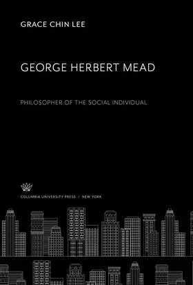 Lee |  George Herbert Mead. Philosopher of the Social Individual | eBook | Sack Fachmedien