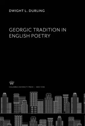 Durling |  Georgic Tradition in English Poetry | eBook | Sack Fachmedien