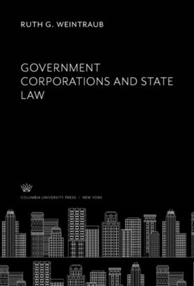 Weintraub |  Government Corporations and State Law | eBook | Sack Fachmedien
