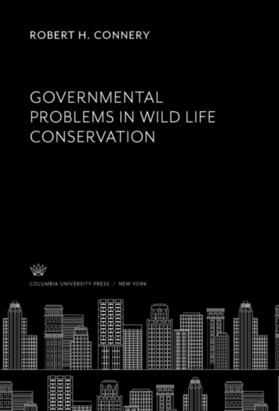 Connery |  Governmental Problems in Wild Life Conservation | eBook | Sack Fachmedien