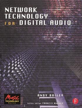 Bailey |  Network Technology for Digital Audio | Buch |  Sack Fachmedien
