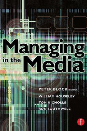 Houseley / Nicholls / Southwell | Managing in the Media | Buch | 978-0-240-51599-1 | sack.de