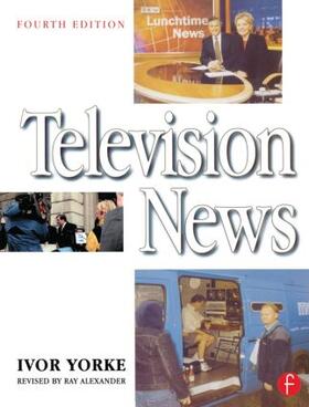 Yorke / Alexander | Television News | Buch | 978-0-240-51615-8 | sack.de