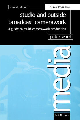 Ward |  Studio and Outside Broadcast Camerawork | Buch |  Sack Fachmedien