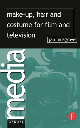 Musgrove |  Make-Up, Hair and Costume for Film and Television | Buch |  Sack Fachmedien