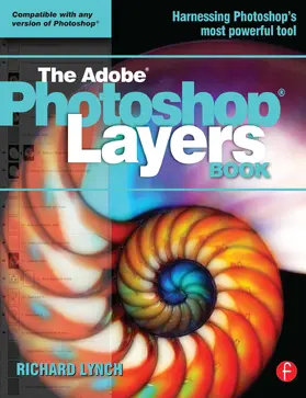 Lynch |  THE ADOBE PHOTOSHOP LAYERS BOOK | Buch |  Sack Fachmedien