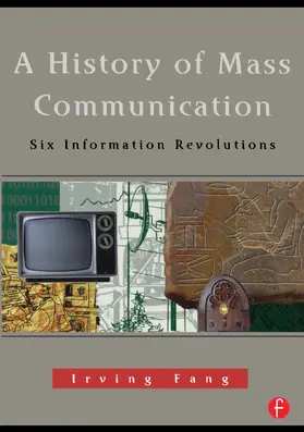 Fang |  A History of Mass Communication | Buch |  Sack Fachmedien