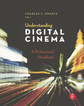 Swartz |  Understanding Digital Cinema | Buch |  Sack Fachmedien