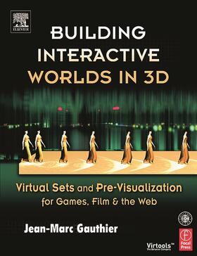 Gauthier |  Building Interactive Worlds in 3D | Buch |  Sack Fachmedien