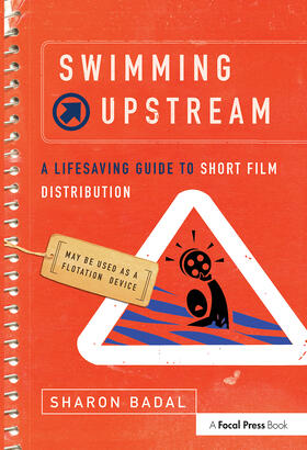 Badal |  Swimming Upstream: A Lifesaving Guide to Short Film Distribution | Buch |  Sack Fachmedien