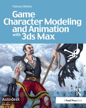 Clinton |  Game Character Modeling and Animation with 3ds Max | Buch |  Sack Fachmedien