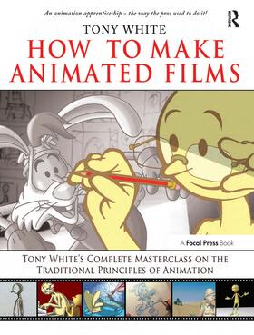 White |  How to Make Animated Films | Buch |  Sack Fachmedien