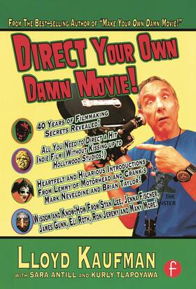 Kaufman / Antill / Tlapoyawa |  Direct Your Own Damn Movie! | Buch |  Sack Fachmedien