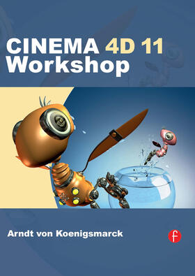 von Koenigsmarck |  CINEMA 4D 11 Workshop | Buch |  Sack Fachmedien