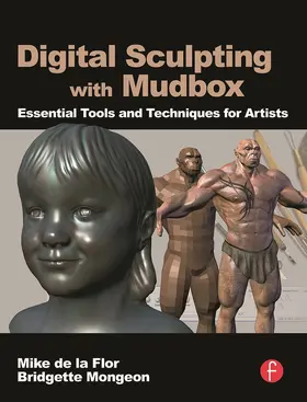 de la Flor / Mongeon |  Digital Sculpting with Mudbox | Buch |  Sack Fachmedien