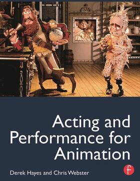 Hayes / Webster |  Acting and Performance for Animation | Buch |  Sack Fachmedien