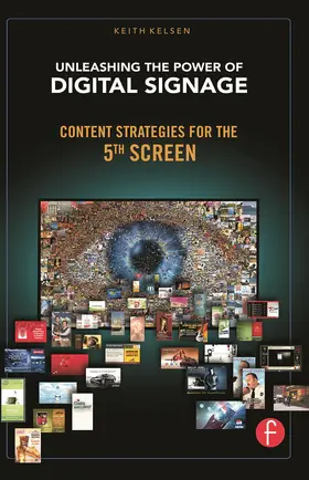 Kelsen |  Unleashing the Power of Digital Signage | Buch |  Sack Fachmedien