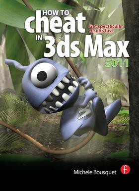 Bousquet |  How to Cheat in 3ds Max 2011 | Buch |  Sack Fachmedien