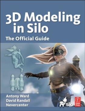 Ward / Randall / Nevercenter |  3D Modeling in Silo | Buch |  Sack Fachmedien