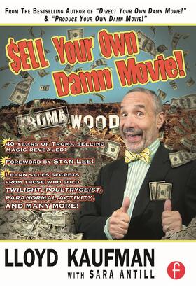 Kaufman / Antill |  Sell Your Own Damn Movie! | Buch |  Sack Fachmedien