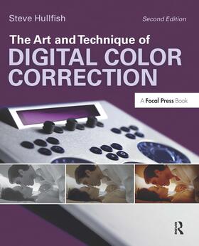 Hullfish |  The Art and Technique of Digital Color Correction | Buch |  Sack Fachmedien