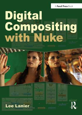 Lanier |  Digital Compositing with Nuke | Buch |  Sack Fachmedien