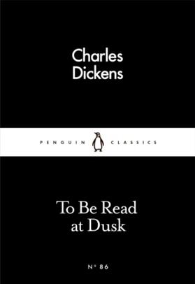 Dickens |  To Be Read at Dusk | Buch |  Sack Fachmedien