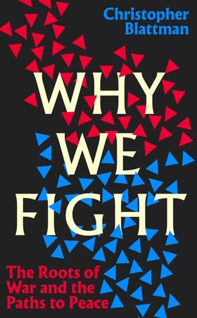 Blattman |  Why We Fight | Buch |  Sack Fachmedien