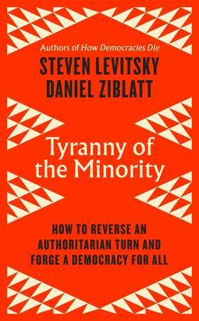 Levitsky / Ziblatt | Tyranny of the Minority | Buch | 978-0-241-58621-1 | sack.de