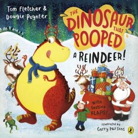 Fletcher / Poynter |  The Dinosaur that Pooped a Reindeer! | Buch |  Sack Fachmedien