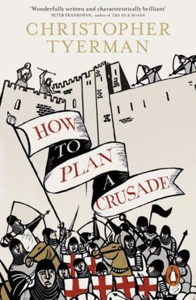 Tyerman |  How to Plan a Crusade | Buch |  Sack Fachmedien