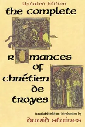 Staines |  The Complete Romances of Chrétien de Troyes | eBook | Sack Fachmedien