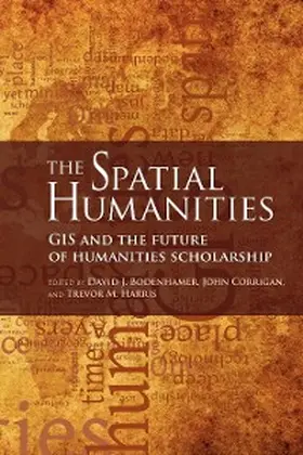 Bodenhamer / Corrigan / Harris |  The Spatial Humanities | eBook | Sack Fachmedien