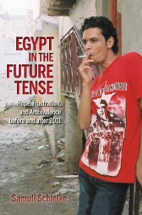 Schielke |  Egypt in the Future Tense | eBook | Sack Fachmedien