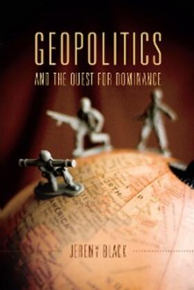 Black |  Geopolitics and the Quest for Dominance | eBook | Sack Fachmedien