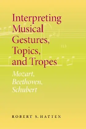 Hatten |  Interpreting Musical Gestures, Topics, and Tropes | eBook | Sack Fachmedien