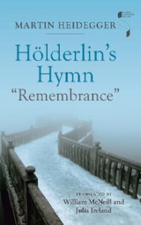 Heidegger |  Hölderlin's Hymn "Remembrance" | eBook | Sack Fachmedien