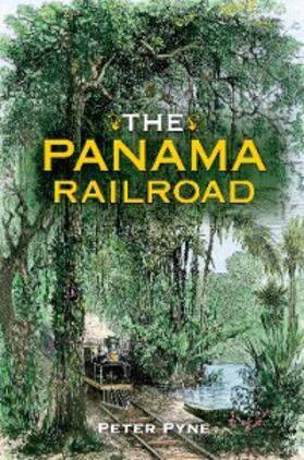 Pyne |  The Panama Railroad | eBook | Sack Fachmedien
