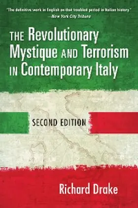 Drake |  The Revolutionary Mystique and Terrorism in Contemporary Italy | eBook | Sack Fachmedien