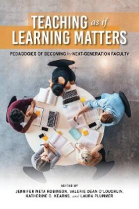Robinson / O'Loughlin / Kearns |  Teaching as if Learning Matters | eBook | Sack Fachmedien