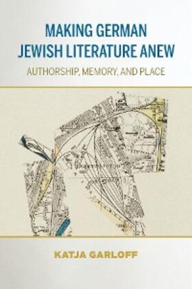 Garloff |  Making German Jewish Literature Anew | eBook | Sack Fachmedien