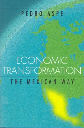 Aspe / Aspe Armella |  Economic Transformation the Mexican Way | Buch |  Sack Fachmedien