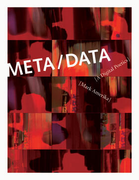 Amerika / Malina / Cubitt |  Meta/Data: A Digital Poetics | Buch |  Sack Fachmedien