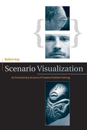 Arp |  Scenario Visualization: An Evolutionary Account of Creative Problem Solving | Buch |  Sack Fachmedien
